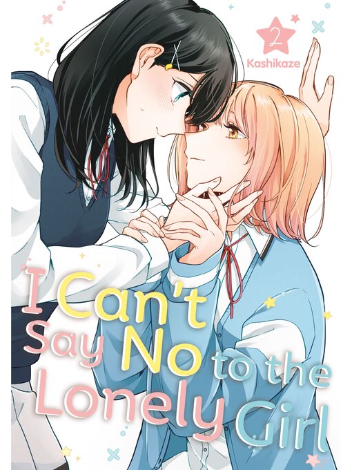 Cover image for I Can't Say No to the Lonely Girl, Volume 2